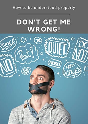 Image of Don't get me wrong!: How to be understood properly