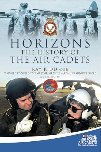 Image of Horizons: The History of the Air Cadets (Royal Airforce Air Cadets:The Next Generation)
