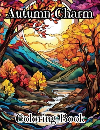 Image of Autumn Charm Coloring Book For Adults: A Collection of 50 Stunning Images with Charming Fall Scenes, Relaxing Country Landscapes, Season Coloring Page ... Relaxation ( Country Scenes Coloring Books)