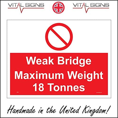 Image of PR350 Weak Bridge Maximum Weight 18 Tonnes Sign Restrictions Fragile Traffic 150mm x 100mm 10mm Extra Heavy Duty Foamex Foamboard