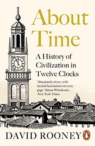 Image of About Time: A History of Civilization in Twelve Clocks