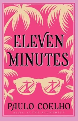 Image of Eleven Minutes: Written by Paulo Coelho, 2014 Edition, (New Ed) Publisher: Harper Element [Paperback]