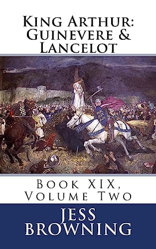 Image of King Arthur: Guinevere & Lancelot: Book XIX, Volume Two (King Arthur Series)