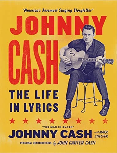 Image of Johnny Cash: The Life in Lyrics: The official, fully illustrated celebration of the Man in Black