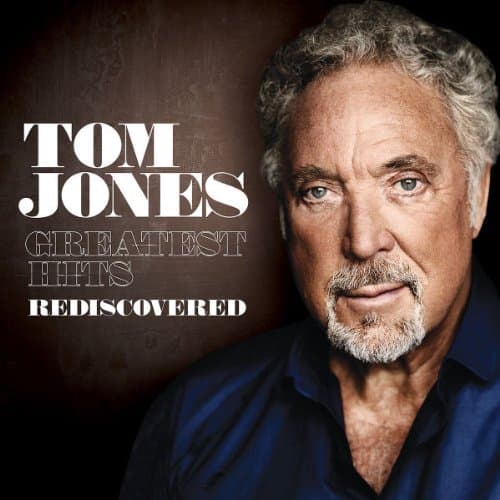 Image of Greatest Hits Rediscovered by Tom Jones (2010-11-16)