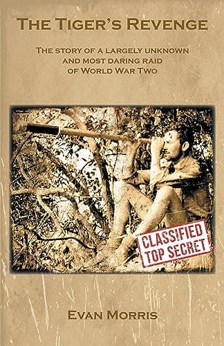 Image of The Tiger's Revenge: The story of a largely unknown and most daring raid of World War Two