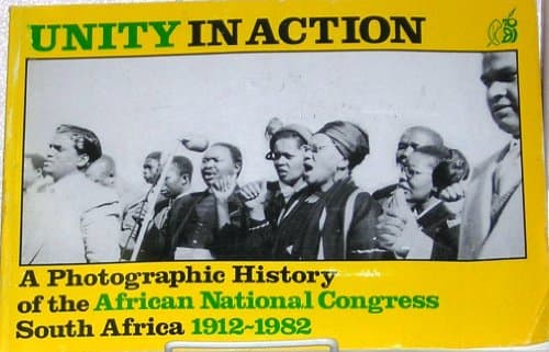 Image of Unity in Action: A Photographic History of the African National Congress, South Africa, 1912-82