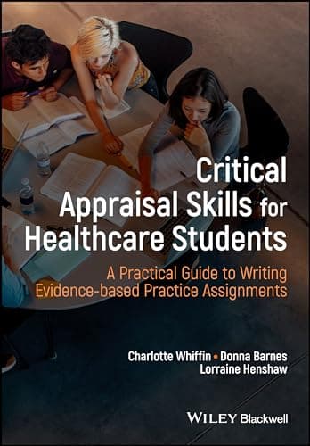 Image of Critical Appraisal Skills for Healthcare Students: A Practical Guide to Writing Evidence-based Practice Assignments