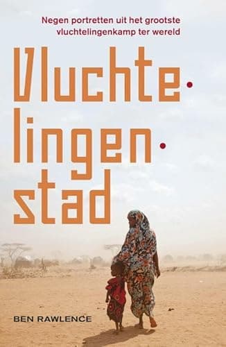 Image of Vluchtelingenstad: negen levens in het grootste vluchtelingenkamp ter wereld