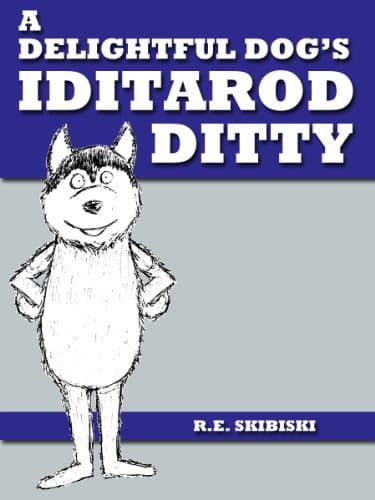 Image of A Delightful Dog's Iditarod Ditty