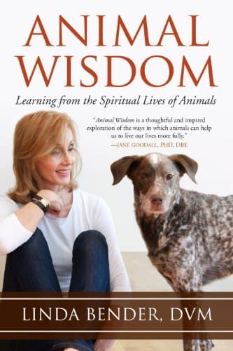 Image of Animal Wisdom: Learning from the Spiritual Lives of Animals (Sacred Activism Book 6)