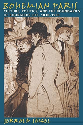 Image of Bohemian Paris: Culture, Politics, and the Boundaries of Bourgeois Life, 1830-1930