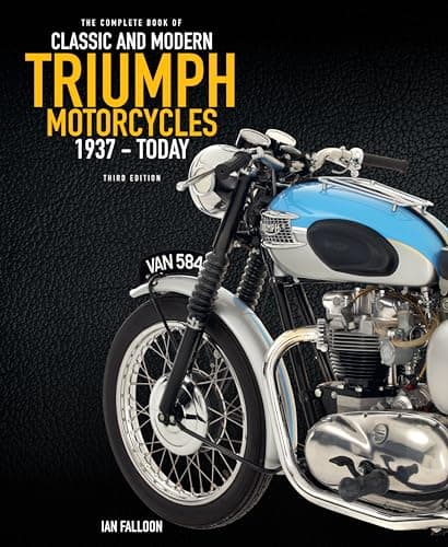 Image of The Complete Book of Classic and Modern Triumph Motorcycles 3rd Edition: 1937 to Today