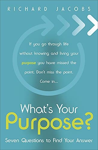 Image of What's Your Purpose?: Seven Questions to Find Your Answer