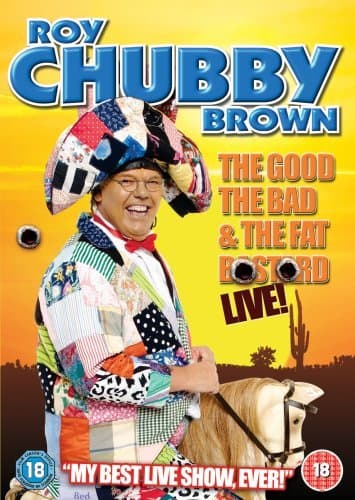 Image of Roy Chubby Brown - The Good, The Bad And The Fat B*stard