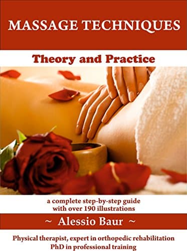 Image of MASSAGE TECHNIQUES: Theory and Practice - The Best Messages Techniques (Mind and Body Health Book 1)
