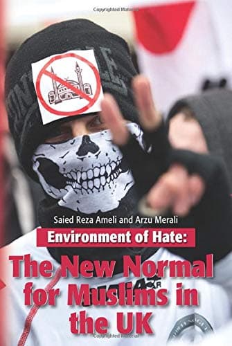 Image of Environment of Hate: The New Normal for Muslims in the UK