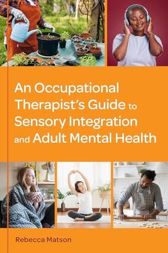 Image of An Occupational Therapist’s Guide to Sensory Integration and Adult Mental Health