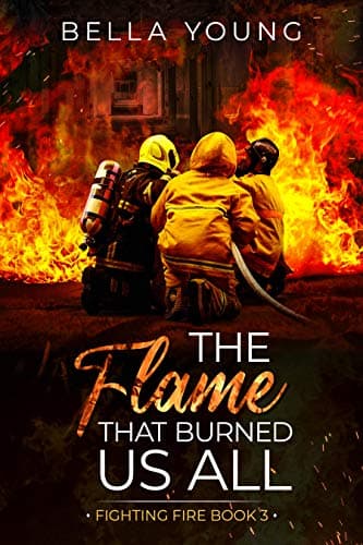 Image of The Flame That Burned Us All (Fighting Fire Book 3)