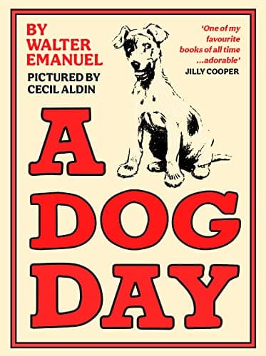 Image of A Dog Day: A hilarious and heart-warming classic for all ages
