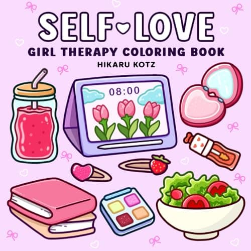 Image of Self-Love: Girl Therapy Coloring Book to Inspire Yourself and Love Who You Are (Bold & Easy Coloring Book)