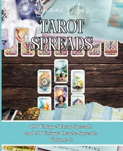 Image of Divine Vibes Tarot Spread Volume 2: 100 Unique Tarot and 50 Oracle Card Spreads (Divine Vibes Tarot Spreads)