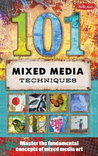 Image of By Walter Foster Creative Team - 101 Mixed Media Techniques: Master the fundamental concepts of mixed media art (Spi)