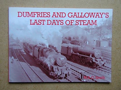 Image of Dumfries and Galloway's Last Days of Steam
