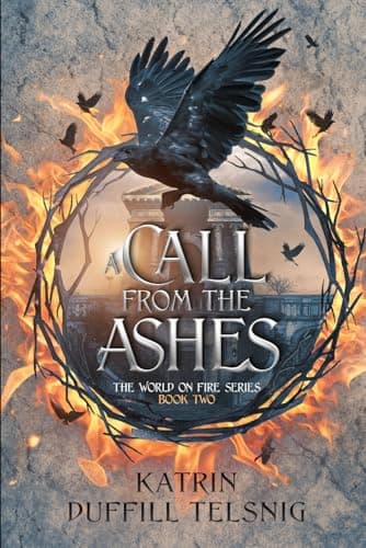Image of A Call from the Ashes: The World on Fire Series (Book Two)