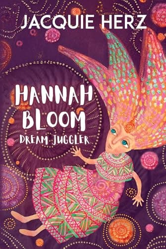 Image of Hannah Bloom: Dream Juggler