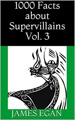 Image of 1000 Facts about Supervillains Vol. 3