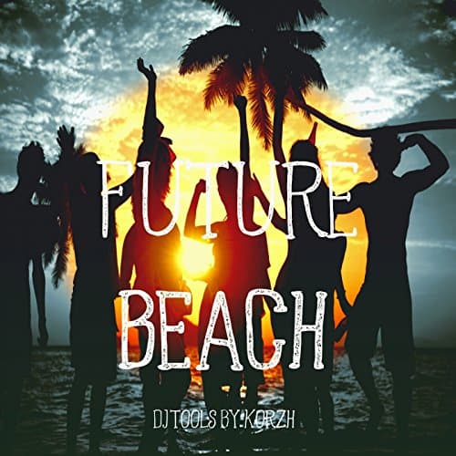 Image of Future Beach (DJ Tools)