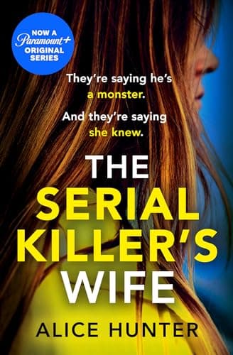 Image of The Serial Killer's Wife: The addictive bestselling crime thriller - so shocking it should come with a warning! Now a major TV series (Serial Killer Series)