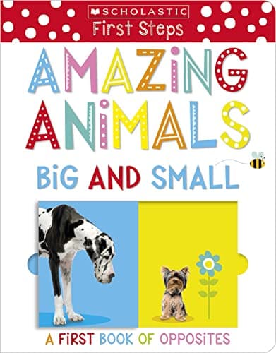 Image of Amazing Animals Big and Small: A First Book of Opposites (Scholastic Early Learners)