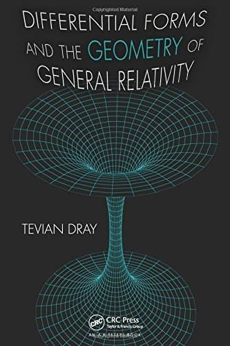 Image of Differential Forms and the Geometry of General Relativity by Tevian Dray(2014-10-20)