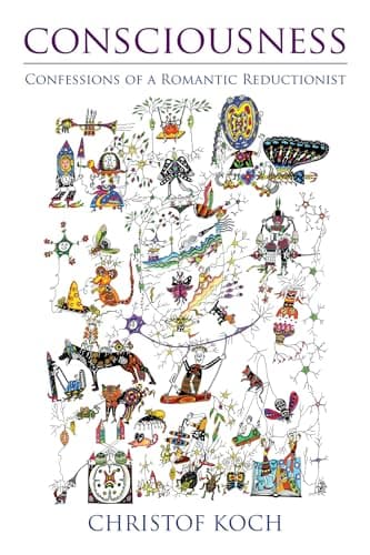 Image of Consciousness: Confessions of a Romantic Reductionist (The MIT Press)