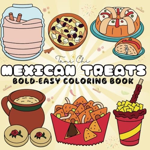 Image of Mexican Treats Coloring Book Bold and Easy: 55 Simple Designs of Traditional Mexican Sweets for Relaxation and Creativity – Perfect for All Ages