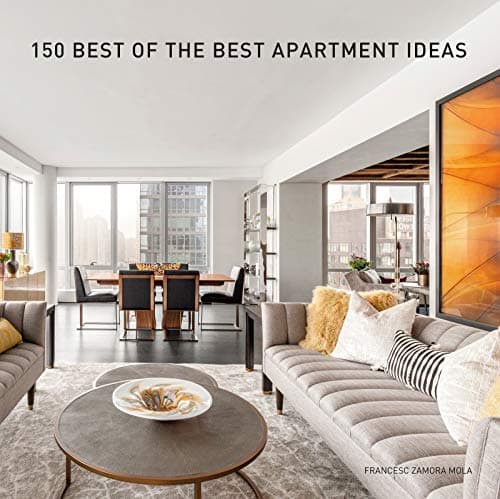 Image of 150 Best of the Best Apartment Ideas: A Stunning Visual Guide to International Architecture and Innovative Interior Design Trends
