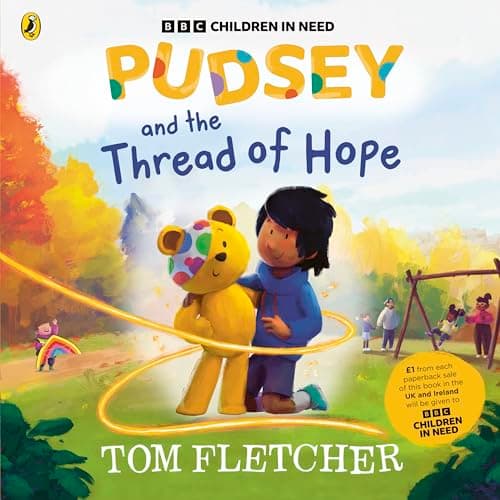 Image of Pudsey and the Thread of Hope: £1 from each paperback sale of this book in the UK and Ireland will be given to BBC Children in Need
