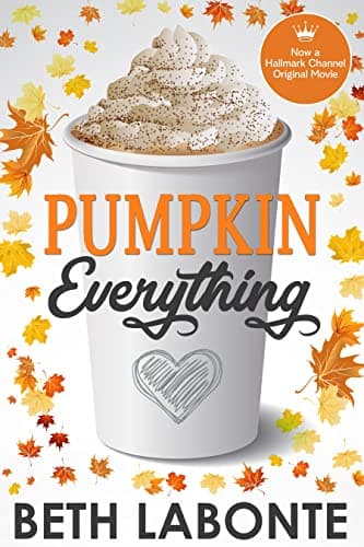 Image of Pumpkin Everything: Now a Hallmark Channel Original Movie! (Autumnboro Sweet Romance Book 1)