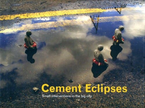 Image of [(Cement Eclipses)] [ By (author) Isaac Cordal ] [July, 2011]