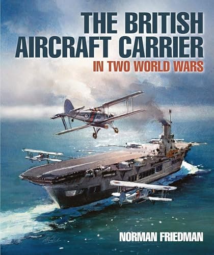 Image of The British Aircraft Carrier: In Two World Wars