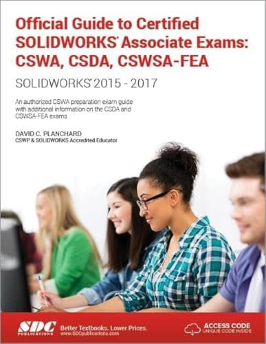 Image of Official Guide to Certified SOLIDWORKS Associate Exams: CSWA, CSDA, CSWSA-FEA (2015-2017) (Including unique access code): CSWA, CSDA, CSWSA-FEA (2015-2017) (Including unique access code)