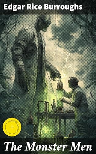 Image of The Monster Men: Enriched edition. Artificial Evolution and Ethical Dilemmas in a Gothic Sci-Fi Adventure