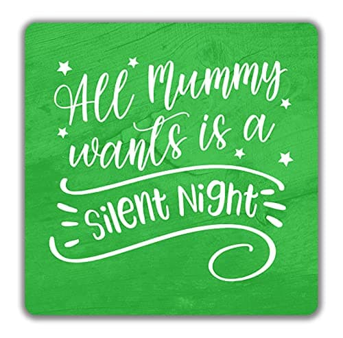 Image of Shopagift All Mummy Want Is A Silent Night 2 Pack Coasters - 9cm x 9cm