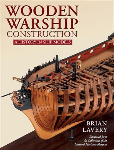 Image of Wooden Warship Construction: A History in Ship Models