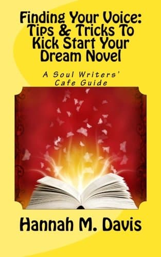 Image of Finding Your Voice: Tips & Tricks To Kick Start Your Dream Novel: Soul Writer's Cafe Guide: Volume 1
