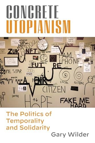 Image of Concrete Utopianism: The Politics of Temporality and Solidarity