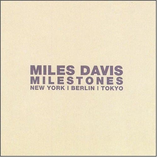 Image of Milestones - New York,Berlin,Tokyo by Miles Davis