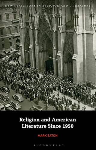 Image of Religion and American Literature Since 1950 (New Directions in Religion and Literature)